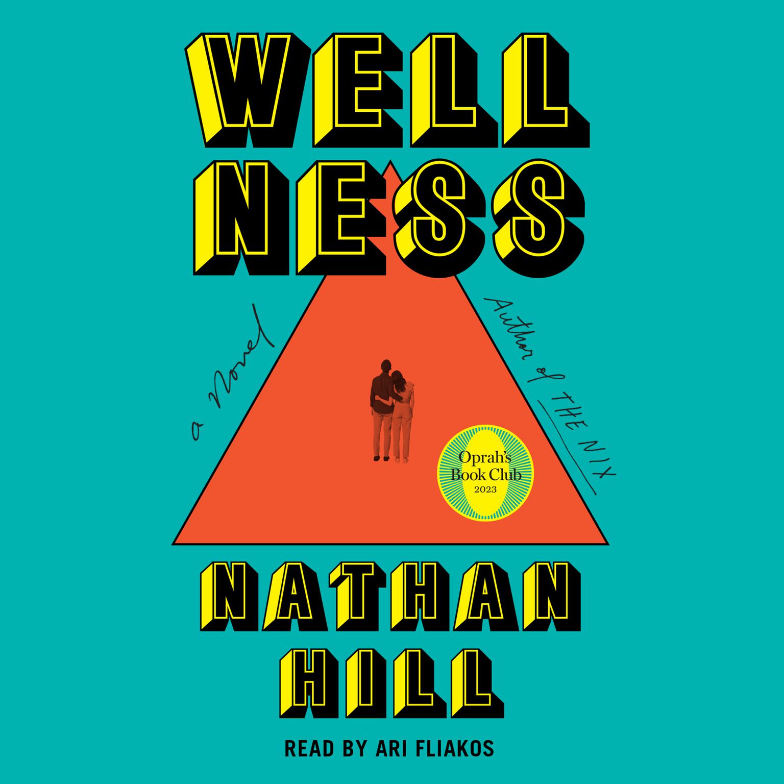 Wellness: A Novel (Oprahs Book Club) Audiobook, by Nathan Hill