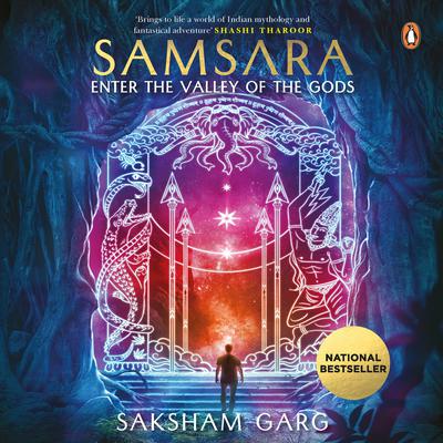 Samsara: Enter The Valley of Gods: Enter The Valley of Gods Audiobook, by Saksham Garg