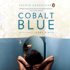 Cobalt Blue Audiobook, by Sachin Kundalkar