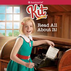 Kit: Read All About It Audiobook, by Valerie Tripp