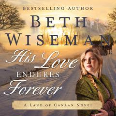 His Love Endures Forever Audiobook, by Beth Wiseman