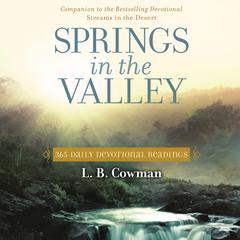 Springs in the Valley: 365 Daily Devotional Readings Audiobook, by L. B. E. Cowman
