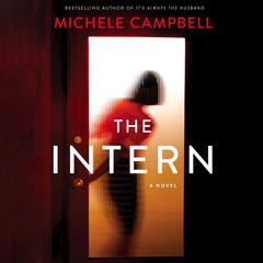 The Intern: A Novel Audiobook, by Michele Campbell