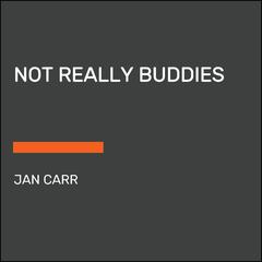 Not Really Buddies Audiobook, by Jan Carr