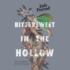 Bittersweet in the Hollow Audiobook, by Kate Pearsall