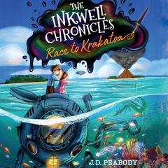 The Inkwell Chronicles: Race to Krakatoa, Book 2 Audiobook, by J. D. Peabody