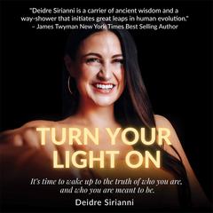 Turn your Light On Audiobook, by Deidre Sirianni