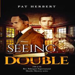 Seeing Double Audiobook, by Pat Herbert