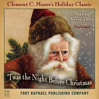 Twas the Night Before Christmas - Unabridged Audiobook, by Clement Clarke Moore