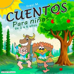 CUENTOS PARA NIÑOS de 2 - 6 años Audiobook, by M. Frezi
