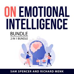 On Emotional Intelligence Bundle, 2 in 1 Bundle Audiobook, by Richard Menk