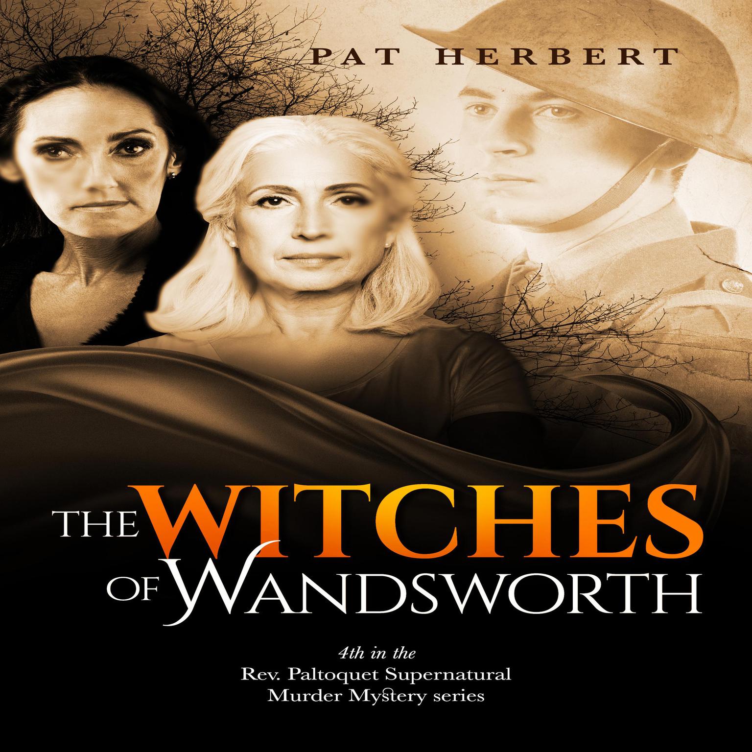The Witches of Wandsworth: The Reverend Bernard Paltoquet Mystery Series, Book 4 (Reverend Paltoquet Mystery Series) Audiobook, by Pat Herbert