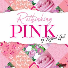 Rethinking Pink Audiobook, by Krystal Gill