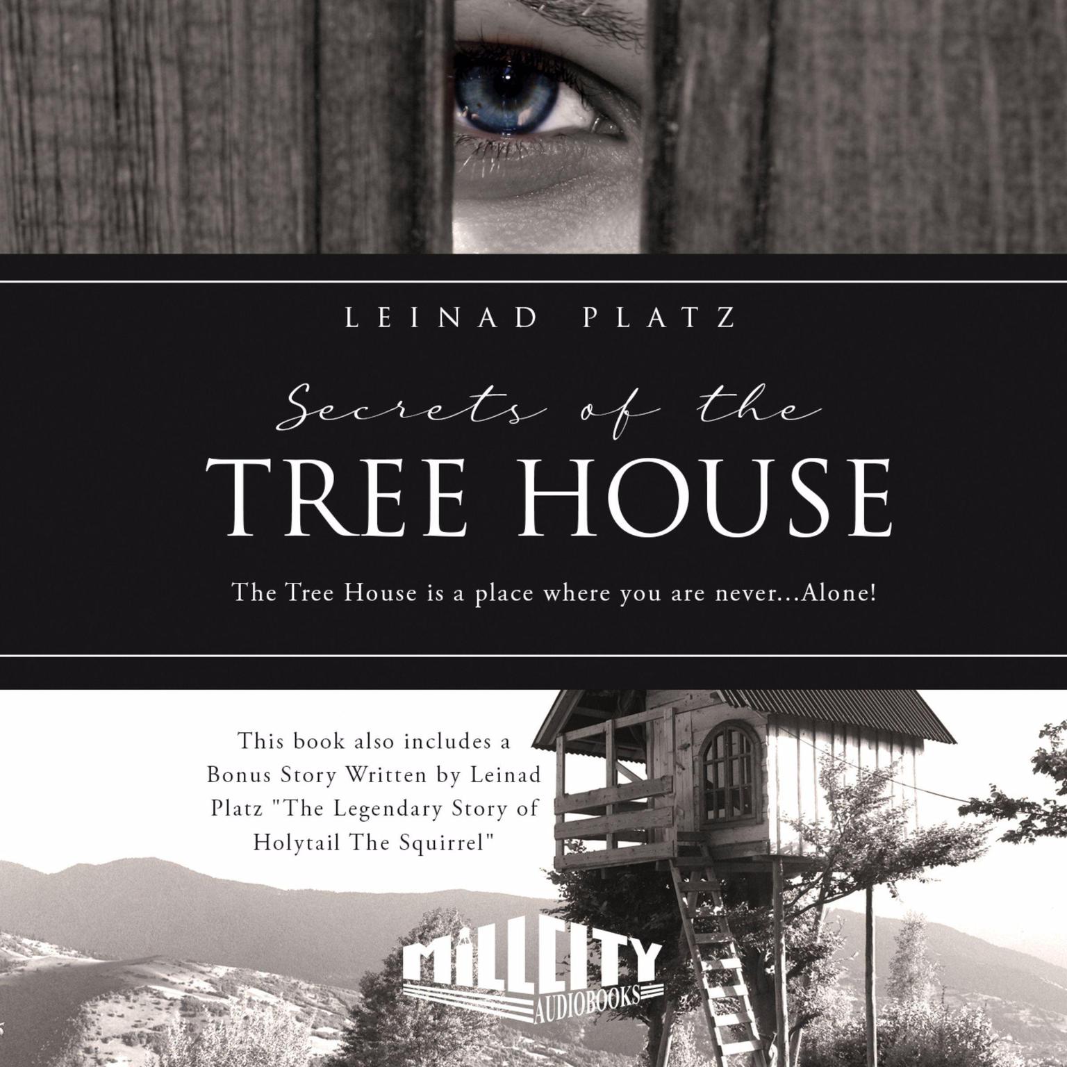 Secrets of the Tree House Audiobook, by Leinad Platz
