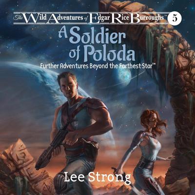 A Soldier of Poloda: Further Adventures Beyond the Farthest Star Audiobook, by Lee Strong
