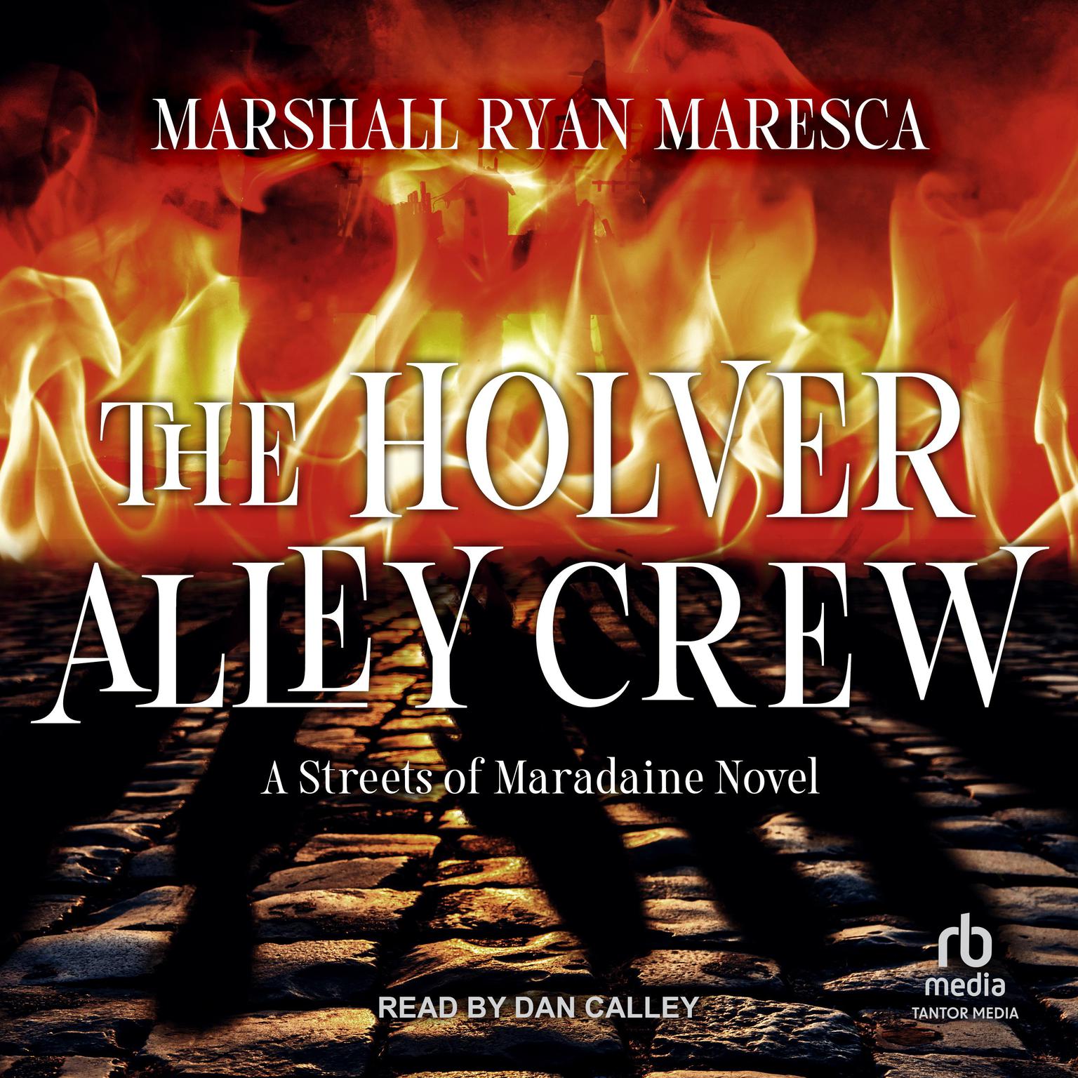 The Holver Alley Crew: A Streets of Maradaine Novel Audiobook, by Marshall Ryan Maresca