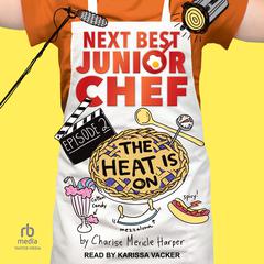 The Heat Is On Audiobook, by Charise Mericle Harper