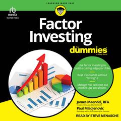 Factor Investing For Dummies Audiobook, by James Maendel, BFA