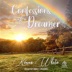 Confessions of a Dreamer Audiobook, by Kenna White
