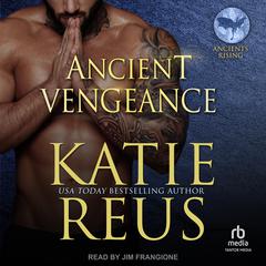 Ancient Vengeance Audiobook, by Katie Reus