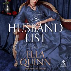 The Husband List Audiobook, by Ella Quinn