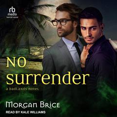 No Surrender Audiobook, by Morgan Brice