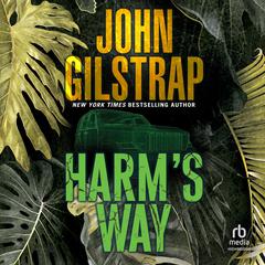 Harms Way Audiobook, by John Gilstrap