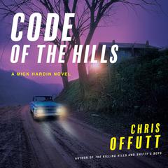 Code of the Hills Audiobook, by Chris Offutt
