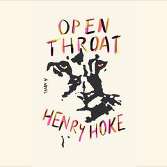 Open Throat Audiobook, by Henry Hoke