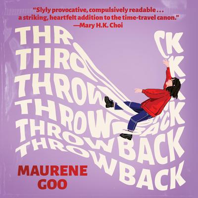 Throwback Audiobook, by Maurene Goo