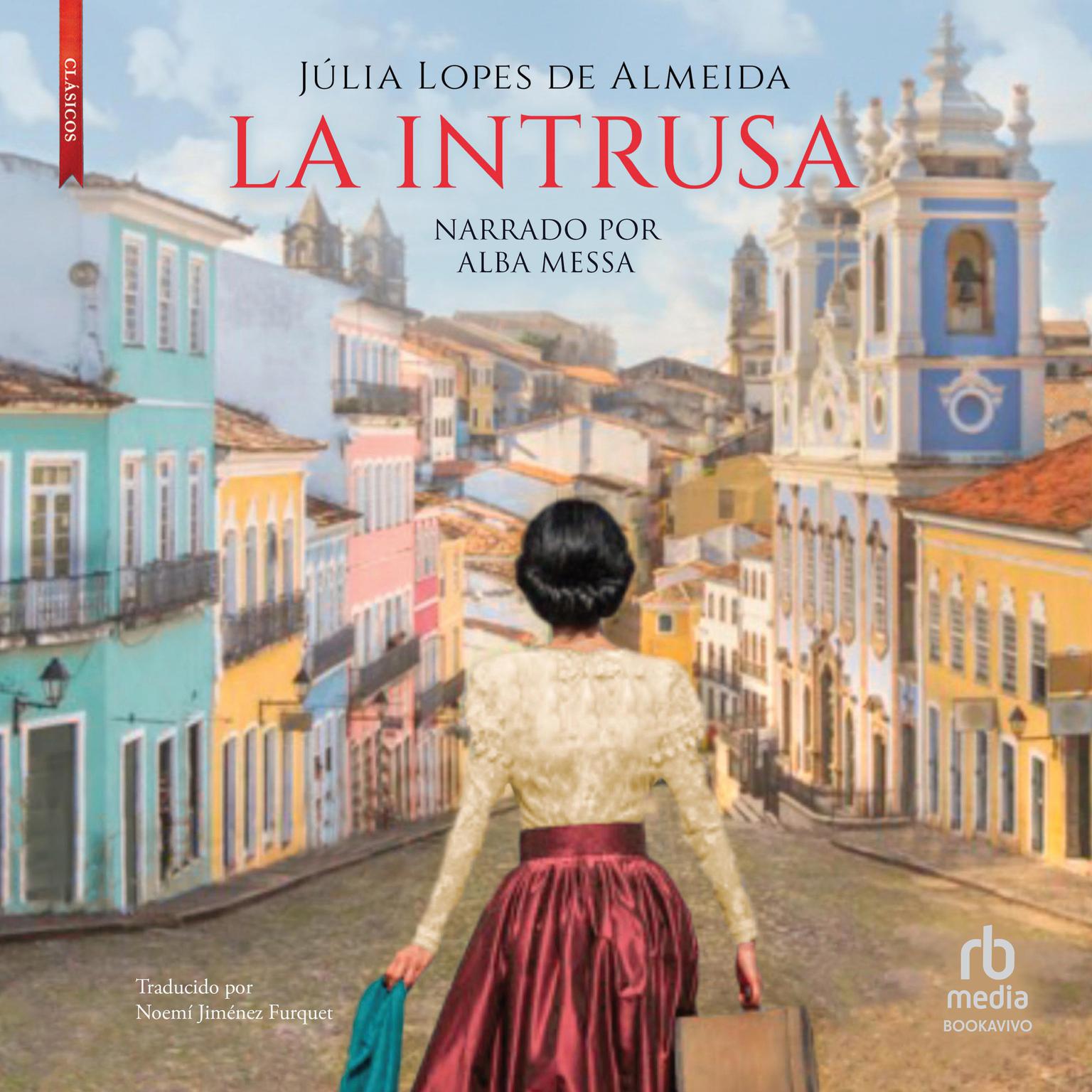 La Intrusa Audiobook, by Júlia Lopes de Almeida