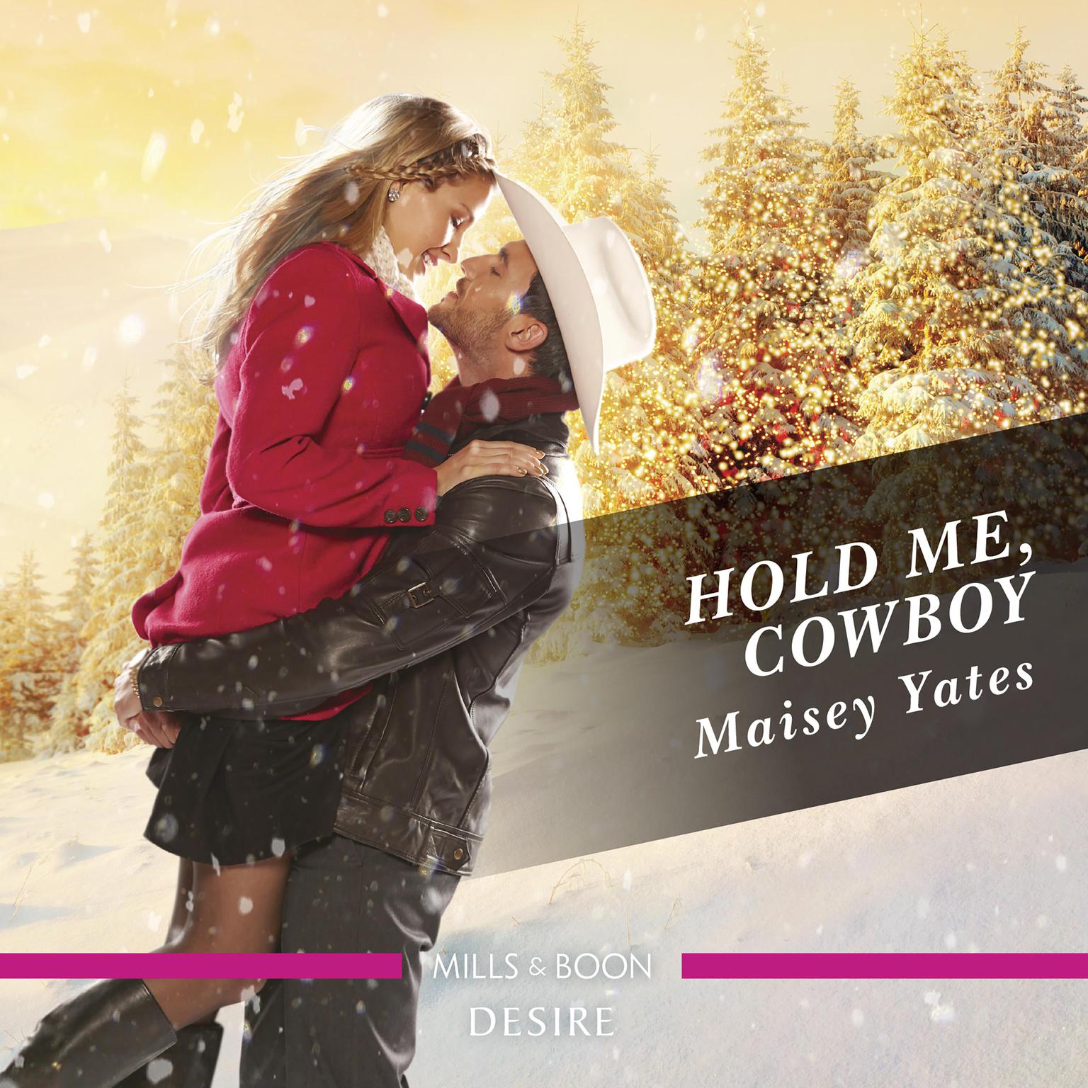 Hold Me, Cowboy Audiobook, by Maisey Yates