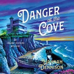 Danger at the Cove Audiobook, by Hannah Dennison