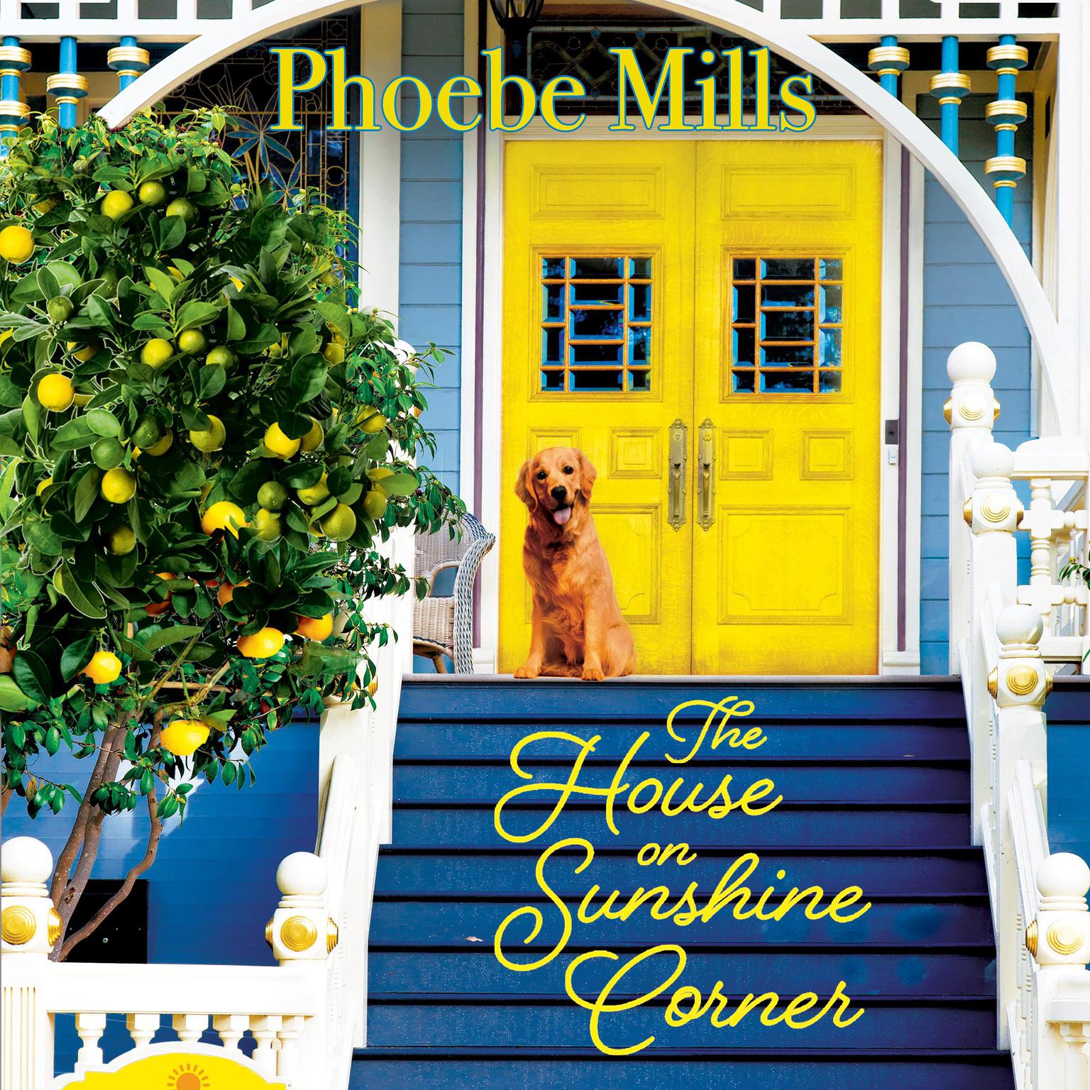 The House on Sunshine Corner Audiobook, by Phoebe Mills