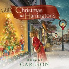 Christmas at Harringtons Audiobook, by Melody Carlson