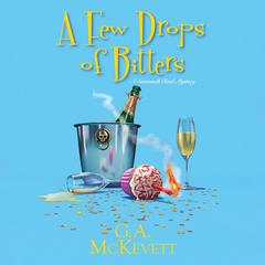 A Few Drops of Bitters Audiobook, by G. A. McKevett