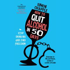 How to Quit Alcohol in 50 Days Audiobook, by Simon Chapple