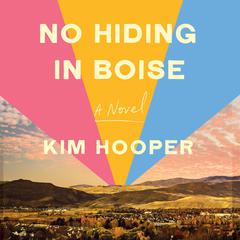 No Hiding in Boise Audiobook, by Kim Hooper