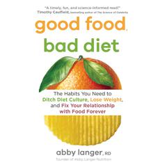 Good Food, Bad Diet Audiobook, by Abby Langer