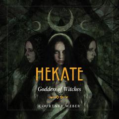 Hekate Audiobook, by Courtney Weber