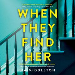 When They Find Her Audiobook, by Lia Middleton