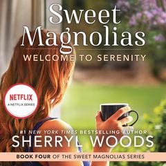 Welcome to Serenity Audiobook, by Sherryl Woods