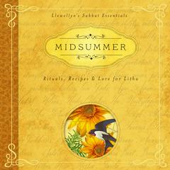 Midsummer: Rituals, Recipes & Lore for Litha Audiobook, by Deborah Blake
