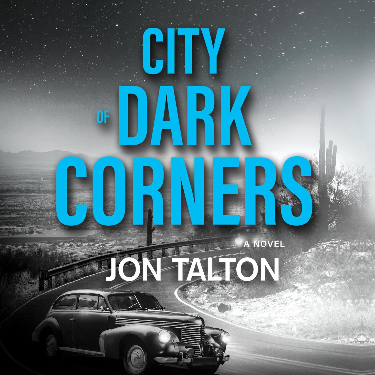 City of Dark Corners Audiobook, by Jon Talton