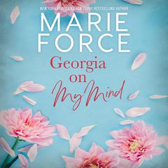 Georgia on My Mind Audiobook, by Marie Force