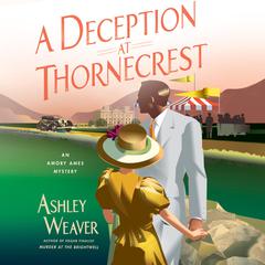 A Deception at Thornecrest Audiobook, by Ashley Weaver