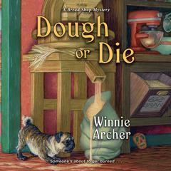 Dough or Die Audiobook, by Winnie Archer