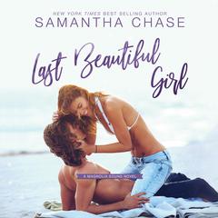 Last Beautiful Girl Audibook, by Samantha Chase