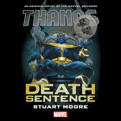 Thanos: Death Sentence Audiobook, by Stuart Moore