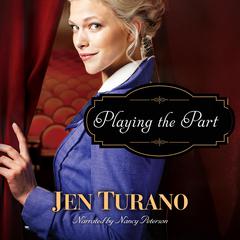 Playing the Part Audiobook, by Jen Turano